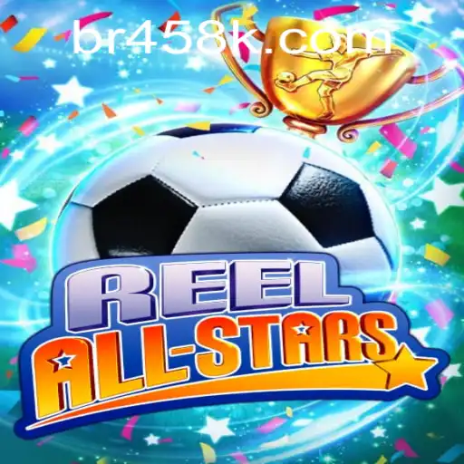ReelAllStars: Descubra o Novo Fenômeno BR458 no Mundo dos Jogos